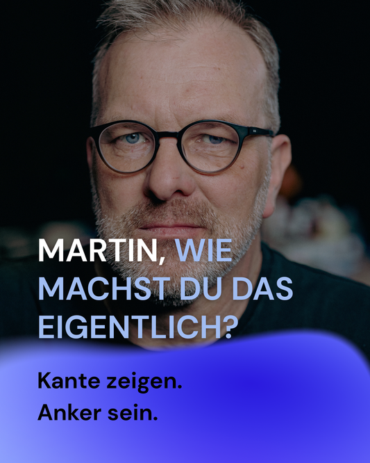 Martin, wie machst Du das eigentlich? (24.11.26 - online)